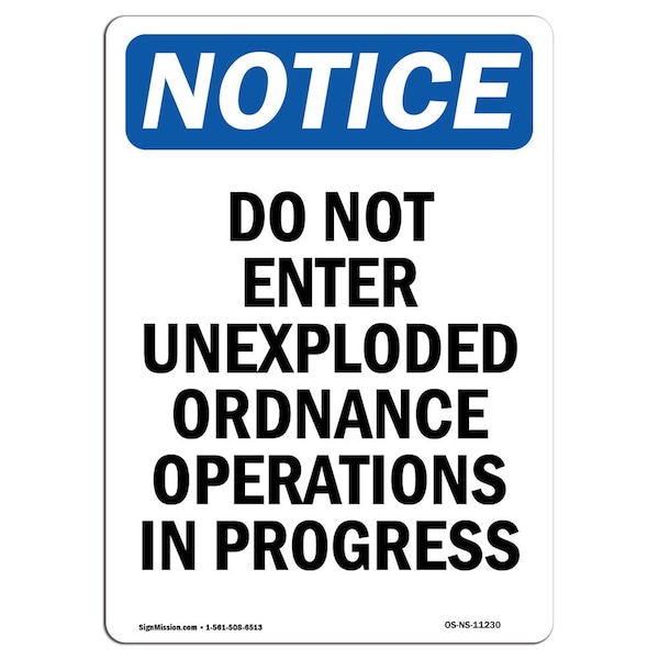 Signmission OSHA Notice Sign, 10" Height, Aluminum, Do Not Enter Unexploded Ordnance Sign, Portrait OS-NS-A-710-V-11230 - main
